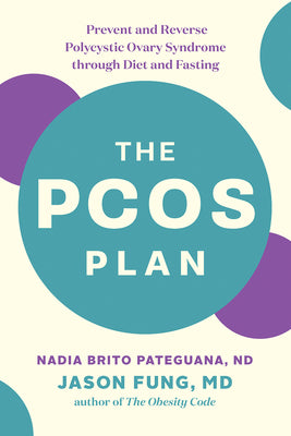 Book cover for The Pcos Plan: Prevent and Reverse Polycystic Ovary Syndrome Through Diet and Fasting