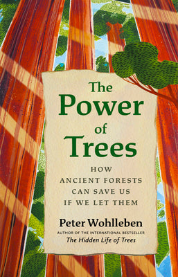 Book cover for The Power of Trees: How Ancient Forests Can Save Us If We Let Them