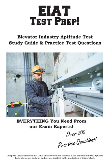 Book cover for EIAT Test Prep: Complete Elevator Industry Aptitude Test study guide and practice test questions