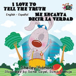 Book cover for I Love to Tell the Truth Me Encanta Decir la Verdad: English Spanish Bilingual Edition
