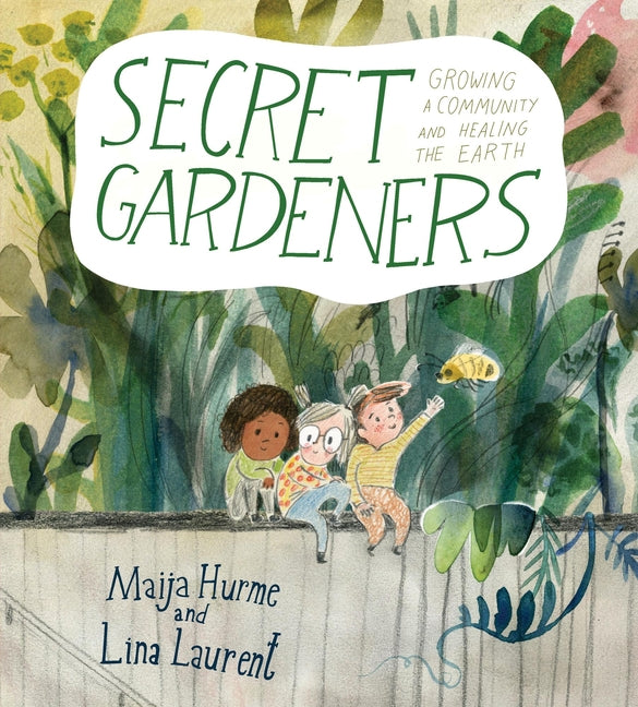 Book cover for Secret Gardeners: Growing a Community and Healing the Earth