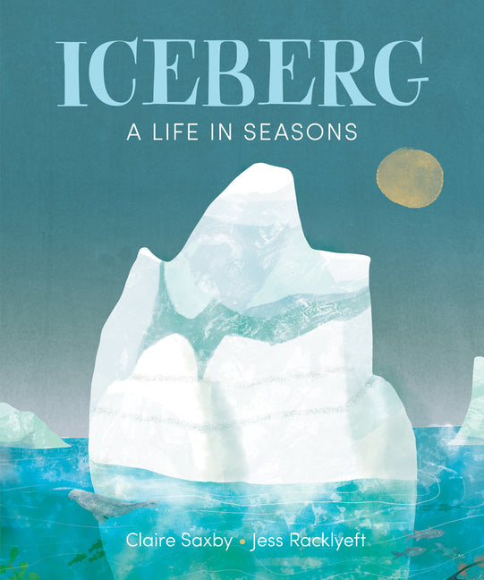 Book cover for Iceberg: A Life in Seasons