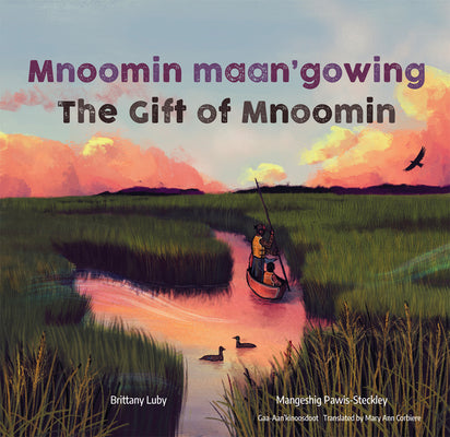 Book cover for Mnoomin Maan'gowing / The Gift of Mnoomin