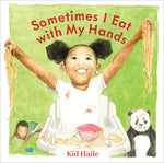 Book cover for Sometimes I Eat with My Hands