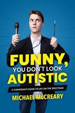 Book cover for Funny, You Don't Look Autistic: A Comedian's Guide to Life on the Spectrum