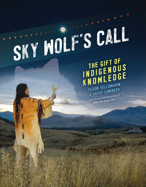 Book cover for Sky Wolf's Call: The Gift of Indigenous Knowledge