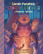 Book cover for Sarah Ponakey, Storycatcher and Maskwa's Tipi Tales