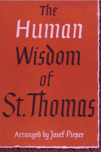 Book cover for Human Wisdom of St. Thomas: A Breviary of Philosophy from the Works of St. Thomas Aquinas
