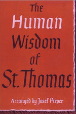 Book cover for Human Wisdom of St. Thomas: A Breviary of Philosophy from the Works of St. Thomas Aquinas