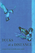 Book cover for Ducks at a Distance: A Waterfowl Identification Guide