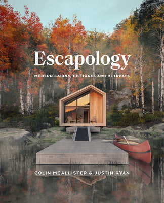 Book cover for Escapology: Modern Cabins, Cottages and Retreats