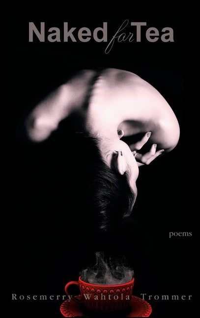 Book cover for Naked for Tea: Poems