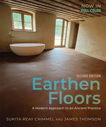 Book cover for Earthen Floors, Second Edition: A Modern Approach to an Ancient Practice