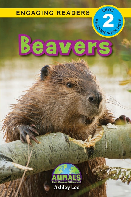 Book cover for Beavers: Animals That Make a Difference! (Engaging Readers, Level 2)