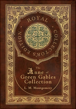 Book cover for The Anne of Green Gables Collection (Royal Collector's Edition) (Case Laminate Hardcover with Jacket) Anne of Green Gables, Anne of Avonlea, Anne of t