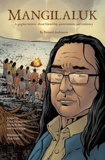 Book cover for Mangilaluk: A Graphic Memoir about Friendship, Perseverance, and Resiliency