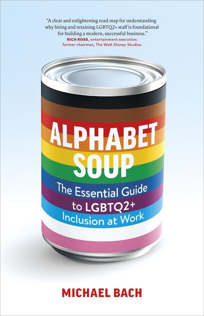 Book cover for Alphabet Soup: The Essential Guide to LGBTQ2+ Inclusion at Work