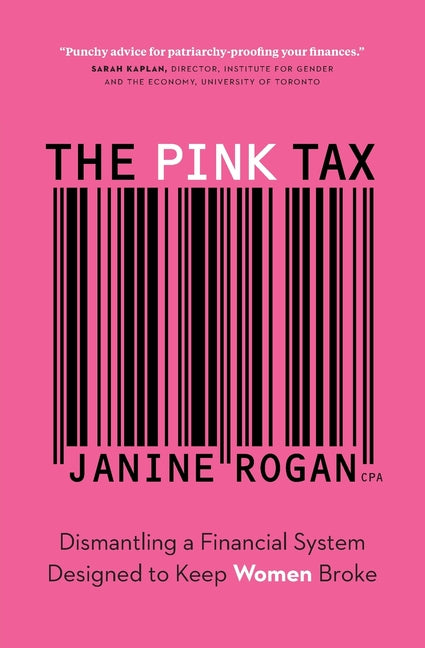 Book cover for Pink Tax: Dismantling a Financial System Designed to Keep Women Broke