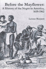 Book cover for Before the Mayflower: A History of the Negro in America, 1619-1962