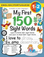 Book cover for My First 150 Sight Words Workbook: (Ages 6-8) Bilingual (English / Portuguese) (Inglês / Português): Learn to Write 150 and Read 500 Sight Words (Body