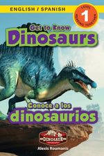 Book cover for Get to Know Dinosaurs: Bilingual (English / Spanish) (Inglés / Español) Dinosaur Adventures (Engaging Readers, Level 1)