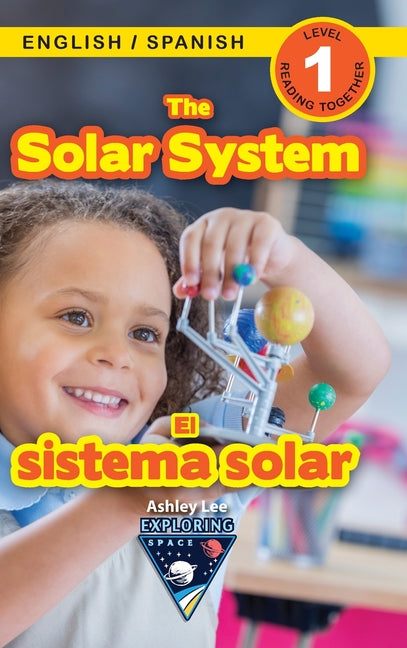 Book cover for The Solar System: Bilingual (English / Spanish) (Inglés / Español) Exploring Space (Engaging Readers, Level 1)