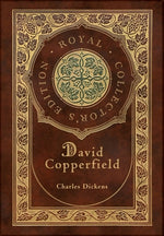 Book cover for David Copperfield (Royal Collector's Edition) (Case Laminate Hardcover with Jacket)