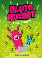 Book cover for Pluto Rocket: Full Blast! (Pluto Rocket #3)