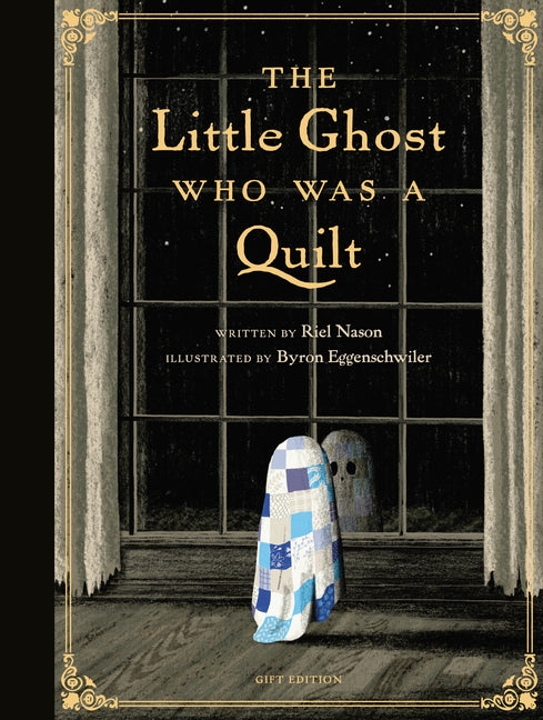 Book cover for Little Ghost Who Was a Quilt - Gift Edition