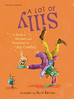 Book cover for Lot of Silly: A Book of Rhymes and Nonsense