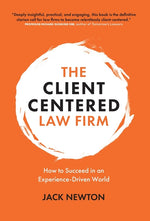 Book cover for Client-Centered Law Firm: How to Succeed in an Experience-Driven World