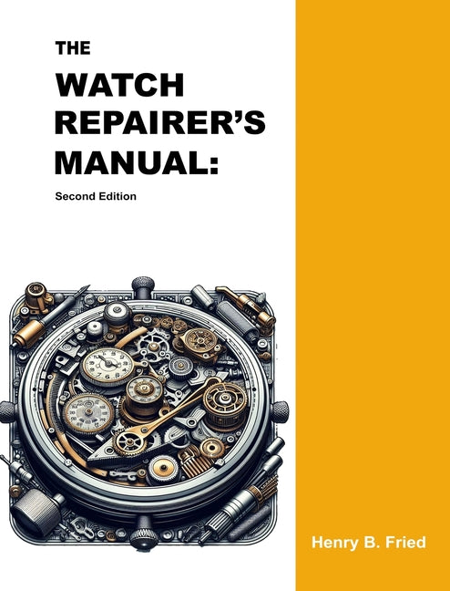 Book cover for Watch Repairer's Manual: Second Edition