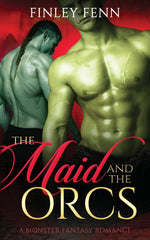 Book cover for Maid and the Orcs: A Monster Fantasy Romance