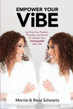 Book cover for Empower Your ViBE: Igniting Your Passion, Purpose, and Brand To Unleash Your Unstoppable Best Self