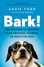 Book cover for Bark!: The Science of Helping Your Anxious, Fearful, or Reactive Dog