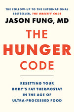 Book cover for Hunger Code: Resetting Your Body's Fat Thermostat in the Age of Ultra-Processed Food