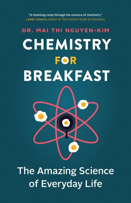 Book cover for Chemistry for Breakfast: The Amazing Science of Everyday Life