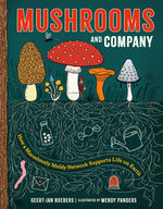 Book cover for Mushrooms and Company: How a Marvelously Moldy Network Supports Life on Earth