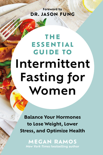 Book cover for Essential Guide to Intermittent Fasting for Women: Balance Your Hormones to Lose Weight, Lower Stress, and Optimize Health