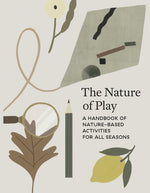 Book cover for Nature of Play: A Handbook of Nature-Based Activities for All Seasons