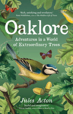 Book cover for Oaklore: Adventures in a World of Extraordinary Trees