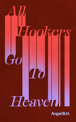 Book cover for All Hookers Go to Heaven