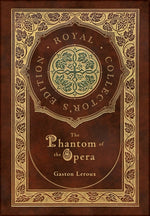 Book cover for Phantom of the Opera (Royal Collector's Edition) (Case Laminate Hardcover with Jacket)