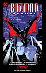 Book cover for Batman Beyond: The Animated Series Classics Compendium - 25th Anniversary Edition