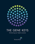 Book cover for The Gene Keys: Embracing Your Higher Purpose