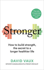 Book cover for Stronger: How to Build Strength: The Secret to a Longer Healthier Life