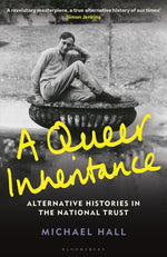 Book cover for Queer Inheritance: Alternative Histories in the National Trust