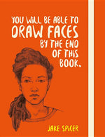 Book cover for You Will Be Able to Draw Faces by the End of This Book