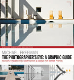 Book cover for Photographers Eye: A Graphic Guide: Instantly Understand Composition & Design for Better Photography