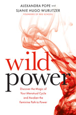 Book cover for Wild Power: Discover the Magic of Your Menstrual Cycle and Awaken the Feminine Path to Power